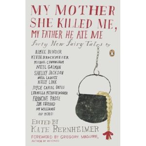 My Mother She Killed Me, My Father He Ate Me