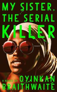 cover art for the book My Sister, the Serial Killer