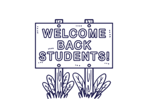Sign graphic that reads 'Welcome Back Students!'