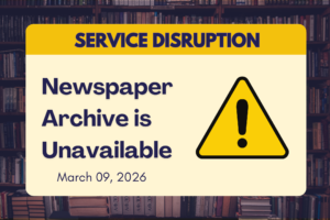 Service Disruption: Newspaper Archive is Unavailable